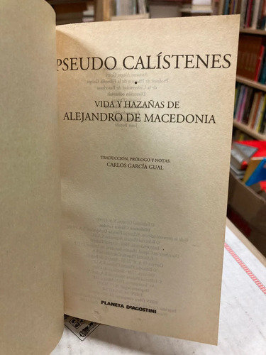 Vida Y Hazañas De Alejandro De Macedonia - Pseudo Calistenes