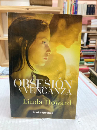 Obsesión Y Venganza - Linda Howard