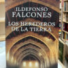 Los Herederos De La Tierra - Ildefonso Falcones