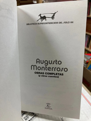 Augusto Monterroso Obras Completas Y Otros Cuentos