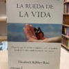 La Rueda De La Vida - Elisabeth Kübler-ross