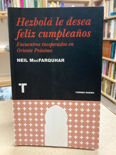 Hezbolá Le Desea Feliz Cumpleaños - Neil Macfarquhar