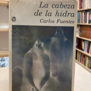 La Cabeza De Hidra - Carlos Fuentes