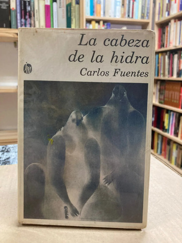 La Cabeza De Hidra - Carlos Fuentes