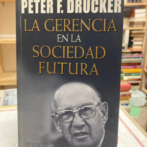 producto_639279768505771956_0 La Gerencia En La Sociedad Futura - Peter F. Drucker