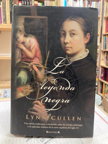 La Leyenda Negra - Lynn Cullen