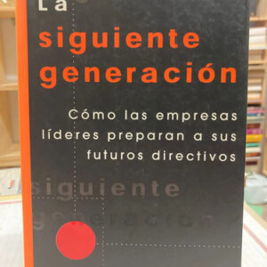 La Siguiente Generación - Jay A. Conger
