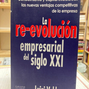 La Re-evolución Empresarial Del Siglo Xxi - Luigi Valdes
