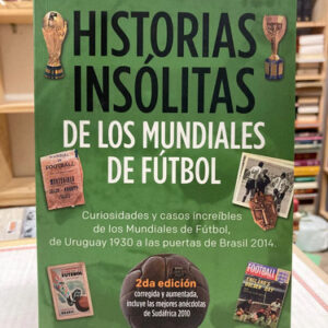 producto_639279770892987114_0 Historias Insólitas De Los Mundiales De Fútbol