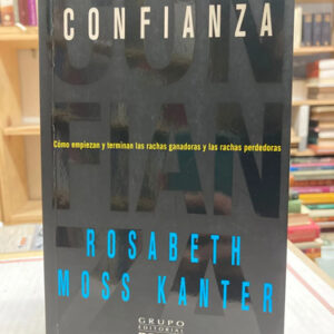 Confianza - Rosabeth Moss Kanter