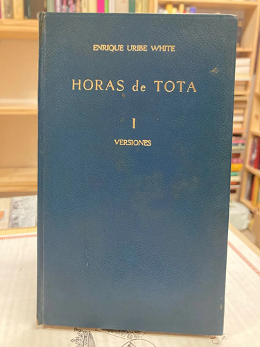 Horas De Tota I Versiones - Enrique Uribe White
