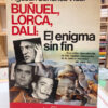 Buñuel, Lorca, Dalí: El Enigma Sin Fin - Agustín Sánchez V.