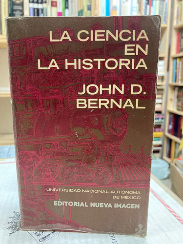 La Ciencia En La Historia - John D. Bernal