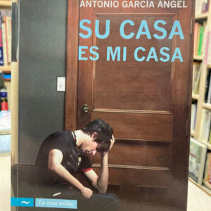 producto_639279773118419639_0 Su Casa Es Mi Casa - Antonio García Ángel