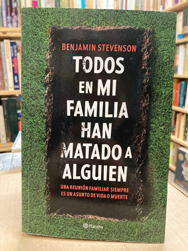 Todos En Mi Familia Han Matado A Alguien -benjamin Stevenson