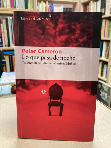 Lo Que Pasa De Noche - Peter Cameron