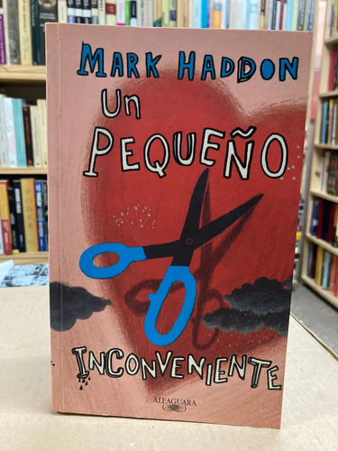 Un Pequeño Inconveniente - Mark Haddon