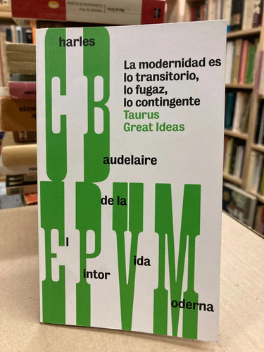 El Pintor De La Vida Moderna - Charles Baudelaire