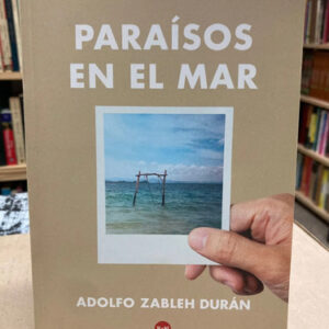 producto_639279776235075352_0 Paraísos En El Mar - Adolfo Zableh Durán