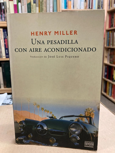 Una Pesadilla Con Aire Acondicionado - Henry Miller