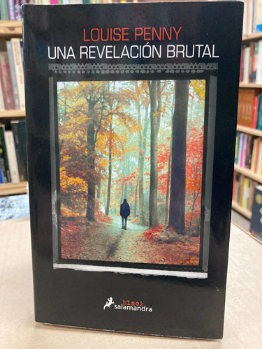 Una Revelación Brutal - Louise Penny