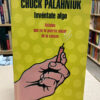 Inventate Algo - Chuck Palahniuk