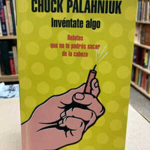 Inventate Algo - Chuck Palahniuk