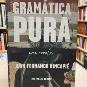 Gramática Pura - Juan Fernando Hincapié