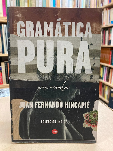 Gramática Pura - Juan Fernando Hincapié