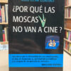 producto_639279778162516404_0 ¿por Qué Las Moscas No Van Al Cine? - Julio César Londoño