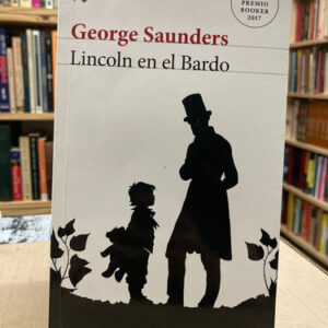 Lincoln En El Bardo - George Saunders