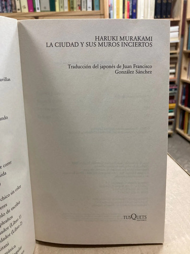 La Ciudad Y Sus Muros Inciertos - Haruki Murakami