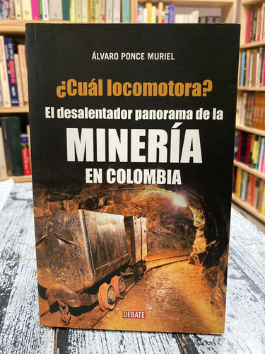 ¿cúal Locomotora? - Álvaro Ponce Muriel