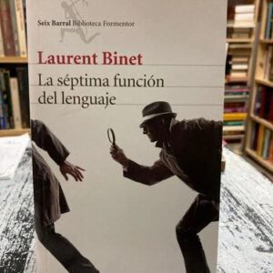 La Séptima Función Del Lenguaje - Laurent Binet