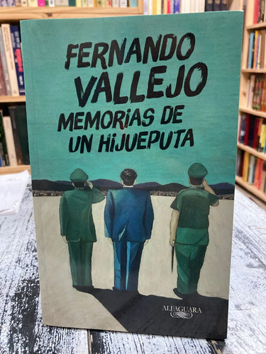 producto_639279780716695373_0 Memorias De Un Hijueputa - Fernando Vallejo