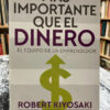 Más Importante Que El Dinero - Robert Kiyosaki