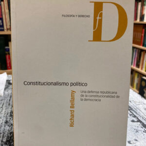 Constitucionalismo Político - Richard Bellamy