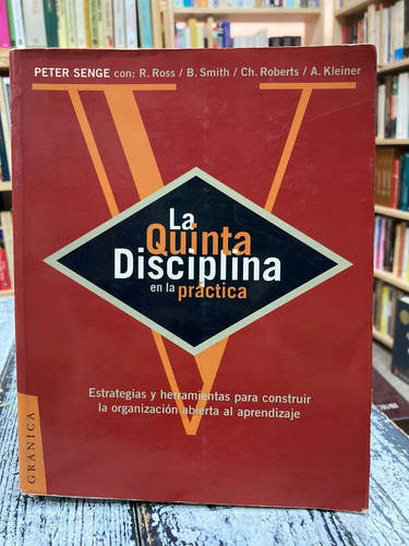 La Quinta Disciplina En La Práctica - Peter Senge