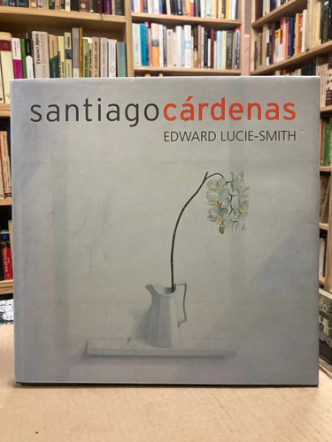 Santiago Cárdenas - Edward Lucie-smith