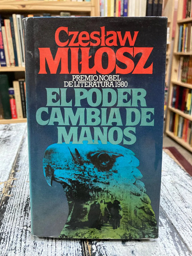 El Poder Cambia De Manos - Czeslaw Milosz