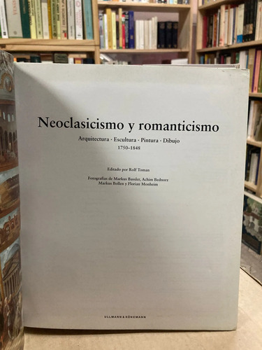 Neoclasicismo Y Romanticismo - Editado Por Rolf Toman