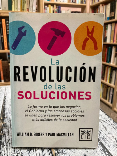La Revolución De Las Soluciones - William D. Eggers