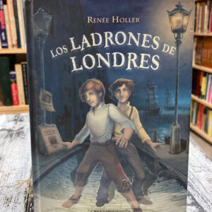 Los Ladrones De Londres - Renée Holler