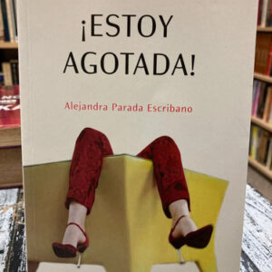 Estoy Agotada - Alejandra Parada Escribano