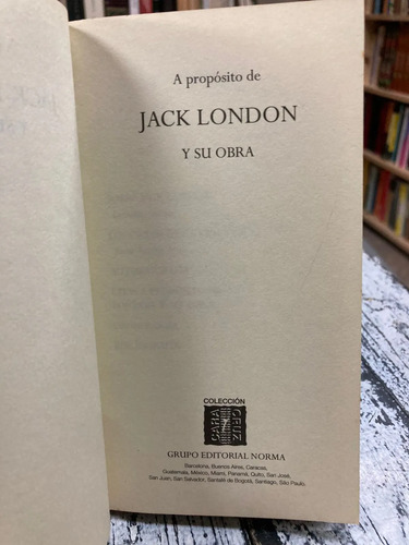 La Llamada De La Selva Y Su Obra - Jack London