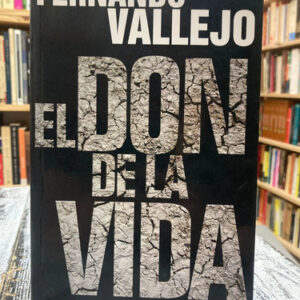 producto_639279788401411052_0 El Don De La Vida - Fernando Vallejo