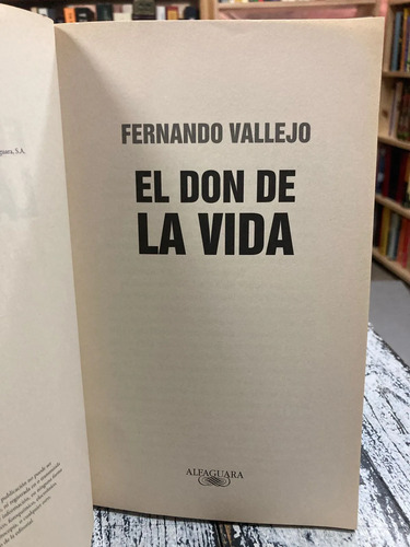 El Don De La Vida - Fernando Vallejo