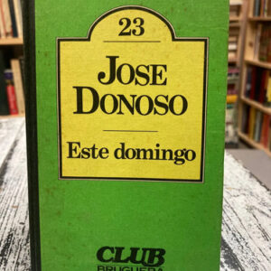 Este Domingo - Jose Donoso