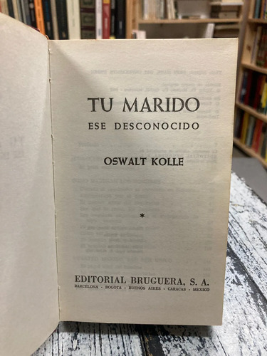Tu Marido Ese Desconocido - Oswalt Kolle