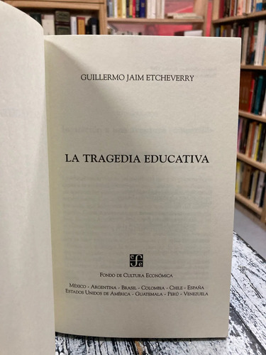 La Tragedia Educativa - Guillermo Jaim Etcheverry